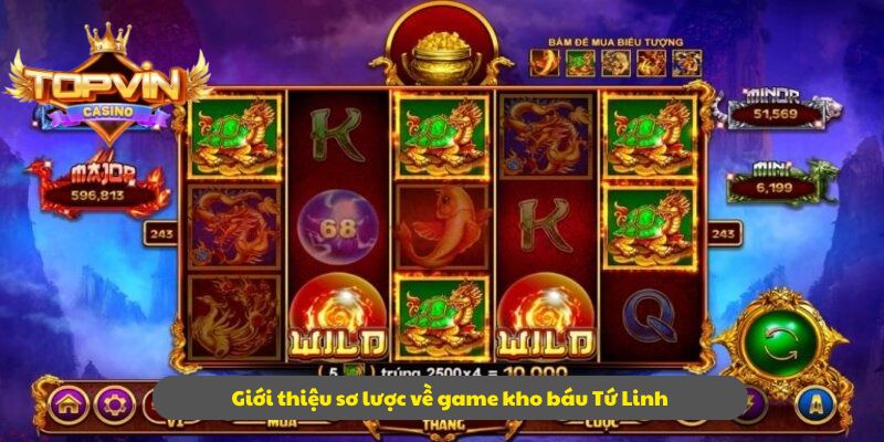 Giới thiệu sơ lược về game kho báu Tứ Linh