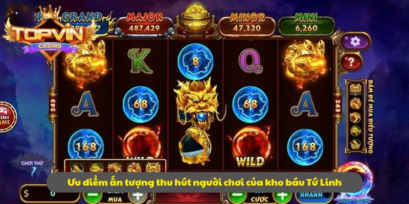 Ưu điểm ấn tượng thu hút người chơi của kho báu Tứ Linh